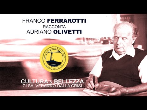 Franco Ferrarotti parla di Adriano Olivetti