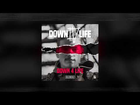 DOWN 4 LIFE - KillerKerli | DOWN 4 LIFE