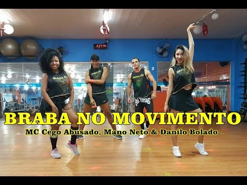 Braba no Movimento - MC Cego Abusado, Mano Neto & Danilo Bolado (Coreografia)