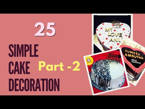 25 Cake design ideas part -2| Simple Easy cake design | Anniversary cake |Birthday cakes