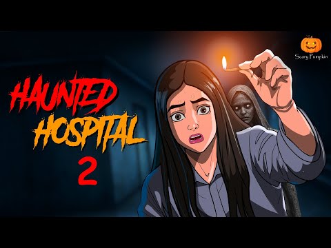 Haunted Hospital Part 2 | Hindi Horror Stories | Scary Pumpkin | Animated Stories