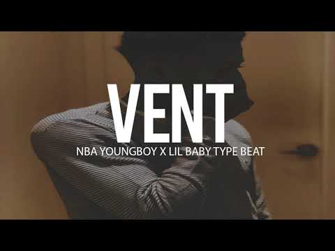 (FREE) NBA Youngboy x Lil Baby Type Beat " Vent " 2018 (Prod By TnTXD x Tahj $)