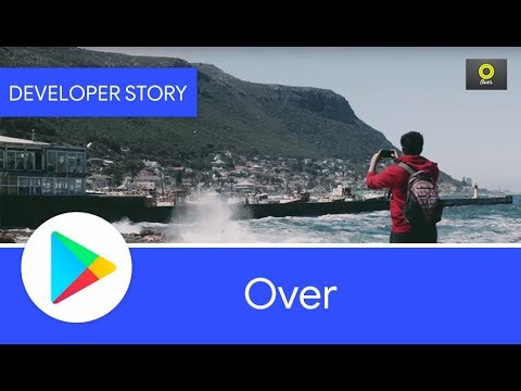 Android Developer Story: Over grows with Android & Google Play