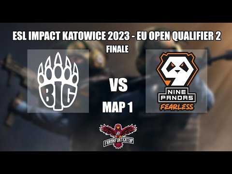 Map 1 // BIG EQUIPA vs 9Pandas Fearless // ESL Impact Katowice - Open Qualifier 2 [Finale - BO3]