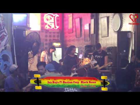 Ian Kaya Ft Bastian Cozy - Black Roses (Jamming Halal Bihalal Kawanan Steven Jam)