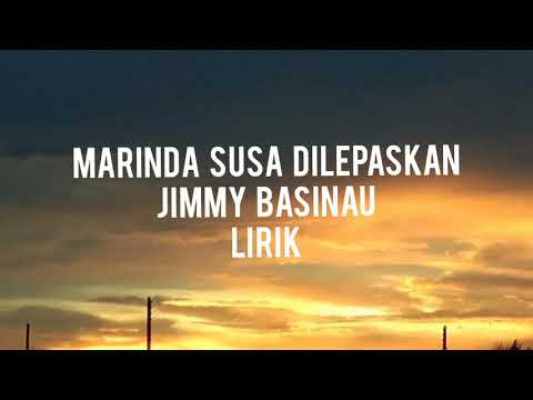 marinda susa dilepaskan - jammy Basinau / lirik