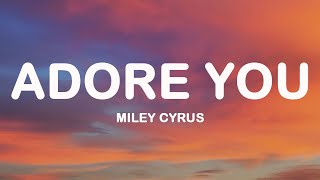 Download lagu Miley Cyrus - Adore You (Lyrics) mp3 Download lagu Miley Cyrus - Adore You (Lyrics) mp3