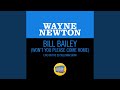 Bill Bailey (Won't You Please Come Home) - Wayne Newton - Topic Bill Bailey (Won't You Please Come Home)