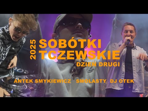CKiS Tczew - II dzień Sobótek Tczewskich 2025 TCZEW PEŁEN MUZYKI! [RELACJA]