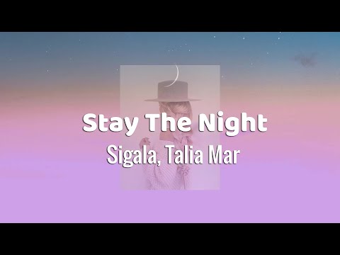 Sigala, Talia Mar - Stay The Night (Lyrics)