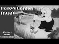 Porky S Garden 1937 An Anthony S Animation Talk Looney Tunes Commentary TAKE TWO