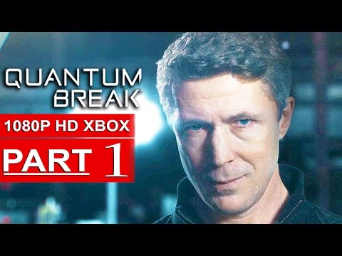 Quantum Break Gameplay Walkthrough Part 1 [1080p HD Xbox One] - Littlefinger