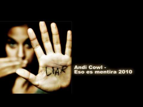 Andi Cowl - Eso es mentira 2010
