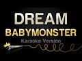 BABYMONSTER - DREAM (Karaoke Version)