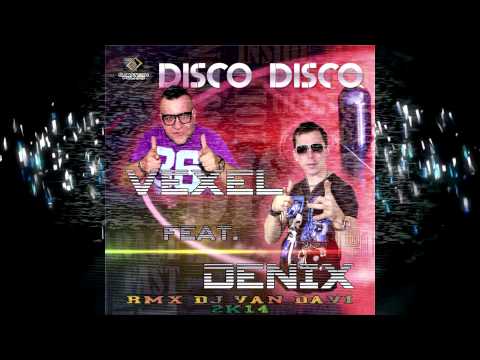 Vexel feat. Denix - Disco Disco ( Disco Polo Nowość 2014 )