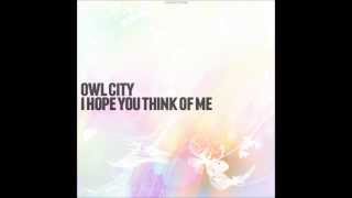 I Hope You Think of Me- Owl City FULL VERSION