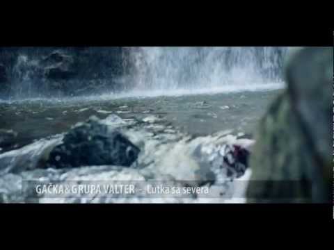 Gačka & Grupa Valter - Lutka sa severa [OFFICIAL MUSIC VIDEO]