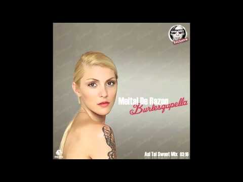 Meital De Razon - Burlseqapella (Asi Tal Sweet Mix)