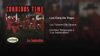 Los cara de trapo los tucanes de Tijuana