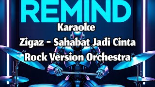 Download lagu Zigaz - Sahabat Jadi Cinta Karaoke Versi Rock mp3 Download lagu Zigaz - Sahabat Jadi Cinta Karaoke Versi Rock mp3