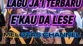 Download lagu LAGU JA'I BAJAWA TERBARU,E' KAU DA LESEMELOTAS CHANNEL mp3