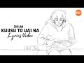 Khush To Hai Na By Osho Jain | Music Lyrics Video | Music Trends India