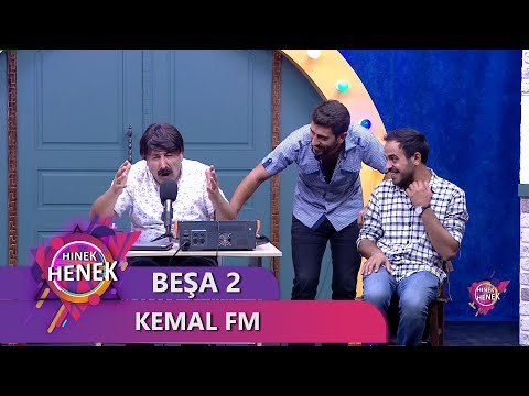 KEMAL FM - HINEK HENEK BEŞA 2