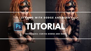 How to use Dodge and Burn to Stylize your images