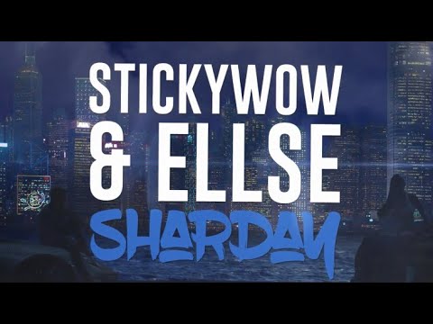 StickyWow & Ellse - Sharday (Lyric Video) Explicit