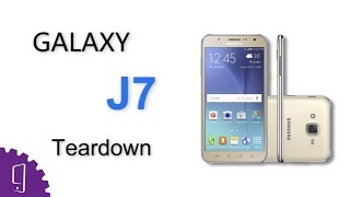 Samsung Galaxy J7 Teardown/Disassembly