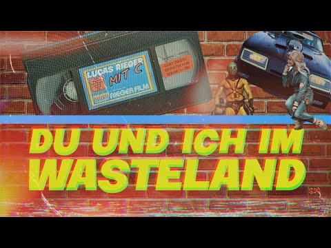 Lucas Rieger mit C - Du und ich im Wasteland (Offizielles Video)