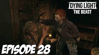 DYING LIGHT THE BEAST : LE CHOIX | Episode 28