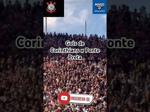 Gols de CORINTHIANS X PONTE PRETA