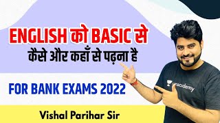 Basic से English कैसे पढ़ें For Bank Exams 2022 | By Vishal Parihar