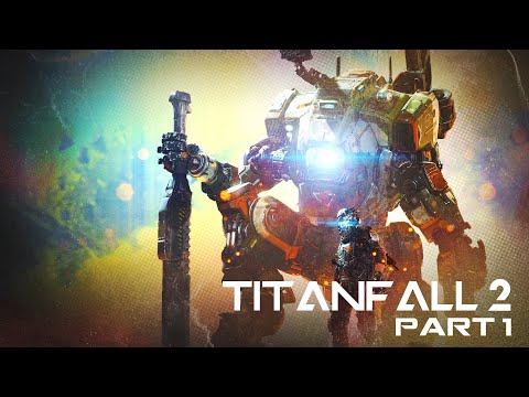 TITANFALL 2 Walkthrough Gameplay Part 1 (2025)