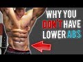 Why You DON'T Have Lower Abs! (It's Not What You Think)