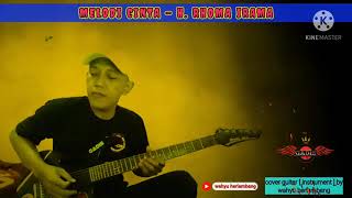 Download lagu Melodi Cinta - H. Rhoma Irama ||Cover Guitar   lyric [ Instrument ] By wahyu herlambang mp3