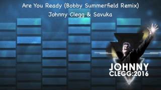 Are You Ready (Bobby Summerfield Remix) - Johnny Clegg &amp; Savuka