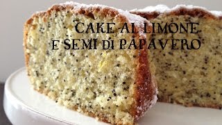 Cake al limone con semi di papavero