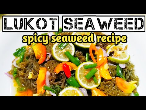 SPICY LUKOT SEAWEED RECIPE