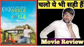 Hum bhi akele tum bhi akele movie review|| zareen Khan, Anshuman