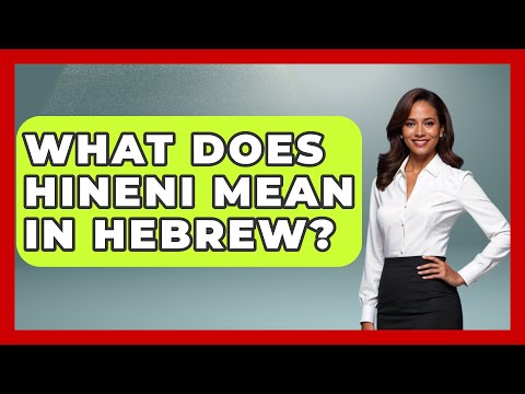 What Does Hineni Mean In Hebrew? - Jewish Teachings For All