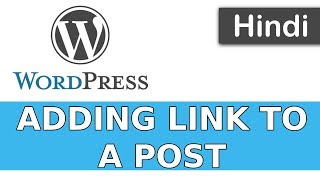 WordPress Tutorials in Hindi - 30 - HOW TO ADD A LINK TO TEXT IN A POST