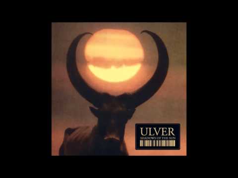 Ulver - Shadows of The Sun [full album]