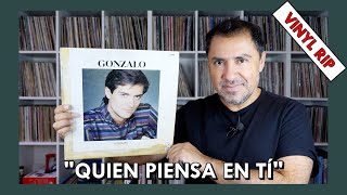 GONZALO "Quien Piensa En Tí" en VINILO!!  by MaxivinilAM