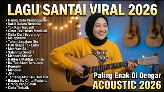 Download lagu Lagu Santai Terpopuler 2026 🔥 Viral TikTok — Lagu Pop Indonesia Terbaru & Paling Hits 2026 vol.13 mp3