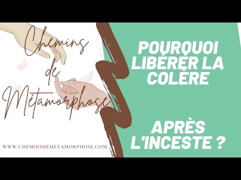 Pourquoi libérer la colère après l'inceste