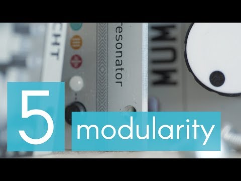 Why to Modular - 5 - Modularity