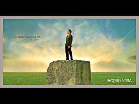 Jacobo Vera - La Roca Mas Alta