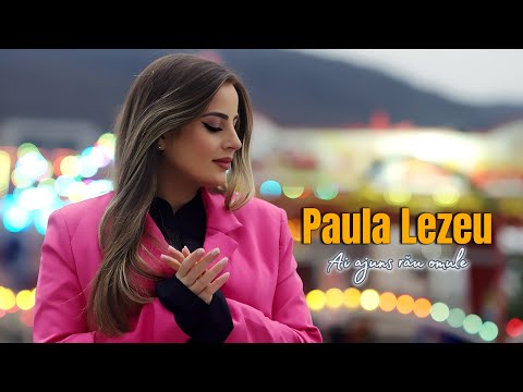 Paula Lezeu - Ai ajuns rau omule  (videoclip oficial )